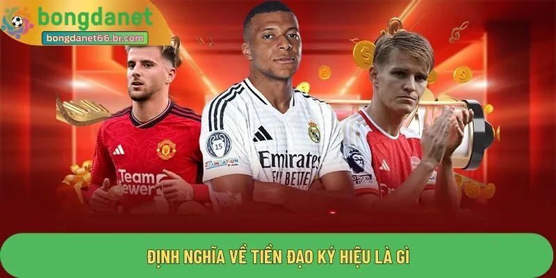 Định nghĩa về tiền đạo ký hiệu là gì