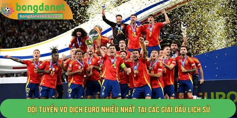 đội tuyển vô địch euro nhiều nhất