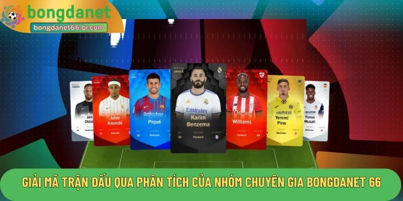 Giải mã trận đấu qua phân tích của nhóm chuyên gia Bongdanet 66